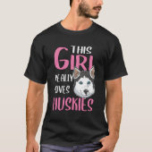 Frauen geben diesem Mädchen wirklich Lieben Huskie T-Shirt (Vorderseite)