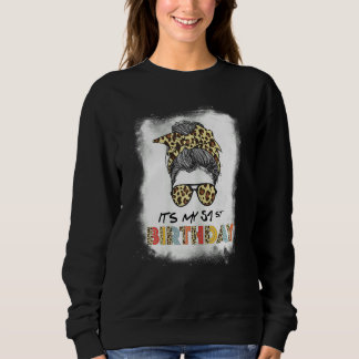 Frauen geblasen Es ist mein 51. Geburtstagsschlama Sweatshirt