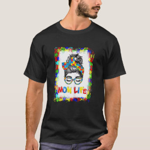 Frauen gebleicht Autismus Mama Leben Messy Bun Sun T-Shirt
