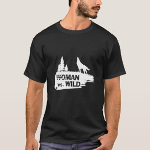 Frauen gegen die Wildnis Frauen gegen Wild Bushcra T-Shirt