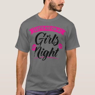 Frauen gehen auf eine Mädchennacht Party Ladys Bri T-Shirt