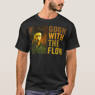Frauen gehen mit dem Flow Funny Van Gogh Pun Me Go T-Shirt