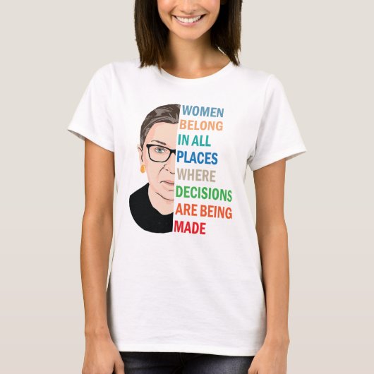 Frauen gehören an allen Orten Ruth Bader Ginsburg T-Shirt (Vorderseite)