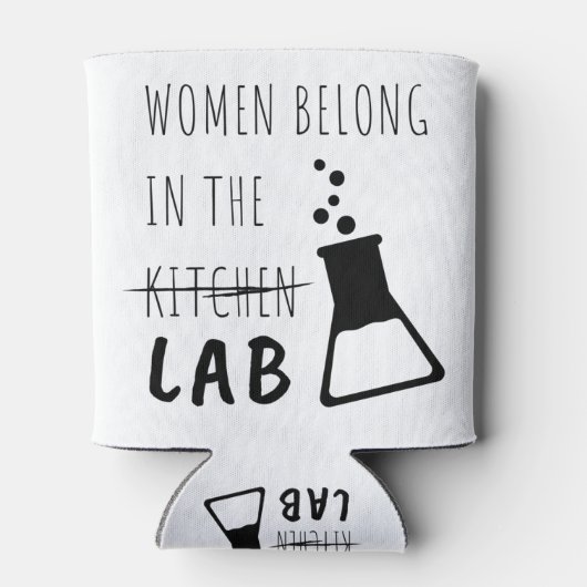 Frauen gehören zum Zitat von Wissenschaftlerinnen  Dosenkühler (Rückseite)