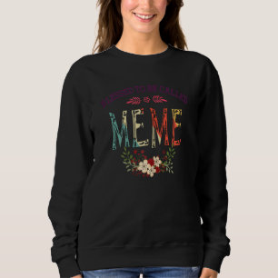 Frauen gesegnet, als Meme Floral Funny Moth bezeic Sweatshirt