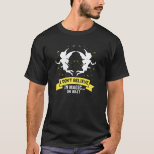 Frauen glauben nicht an magische Feen T-Shirt