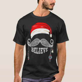 Frauen glauben Weihnachten Weihnachten - Mustache  T-Shirt