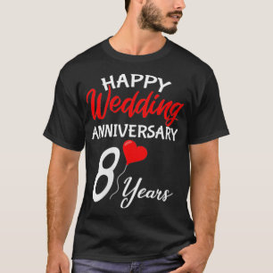 Frauen glücklich 8. Hochzeit Jahrestag Herz Liebe T-Shirt