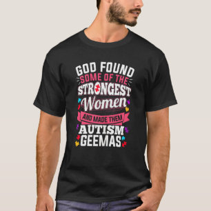 Frauen Gott fand einige der stärksten Frauen Autis T-Shirt