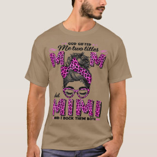 Frauen Gott gab mir zwei Titel Mama Mimi Leopard P T-Shirt