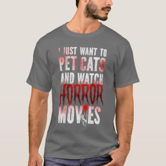 Frauen Gruselige Horrorfilm Ich Will Nur Katzen St T-Shirt