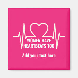 Frauen haben auch Herzschläge Magnet