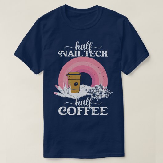 Frauen Half Nail Tech Halbkaffee Funny Manicurist T-Shirt (Design vorne)