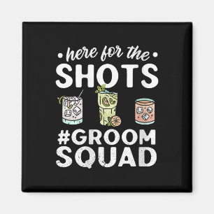 Frauen hier für die Shots Groomsquad Groom Squad B Magnet