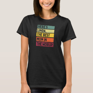 Frauen hier ist Linda die beste Mama in der Motte T-Shirt