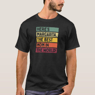 Frauen hier ist Margarita die beste Mama der Welt T-Shirt