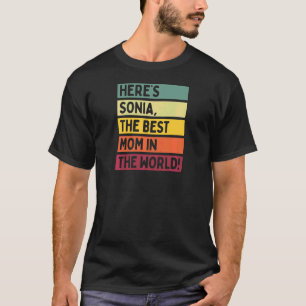 Frauen hier ist Sonia die beste Mama in der Motte T-Shirt