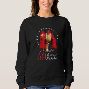 Frauen High Heels 59 & Fabulous Women 59. Birthda Sweatshirt