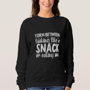 Frauen hin- und hergerissen zwischen wie ein Snack Sweatshirt