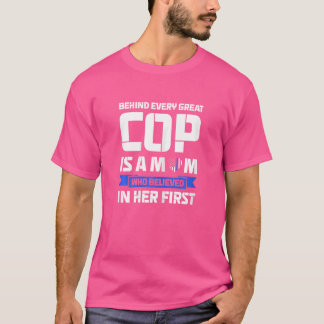 Frauen hinter jedem großen Polizist ist eine Mama  T-Shirt