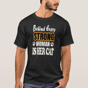 Frauen Hinter jeder starken Frau steht ihre Katze T-Shirt