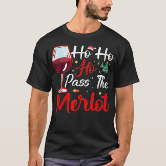 Frauen Ho Ho Ho Pass The Merlot Weihnachtsgeschenk T-Shirt