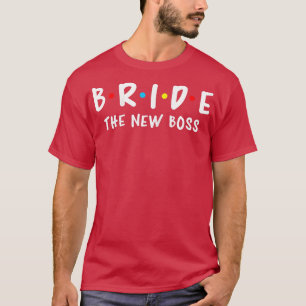 Frauen Hochzeit Braut Junggesellinnenabschied Brau T-Shirt