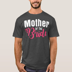 Frauen Hochzeit Mutter der Braut, nur verheiratet T-Shirt