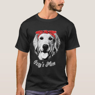 Frauen Hund namens Ozzy Golden Retriever Mama Süß  T-Shirt