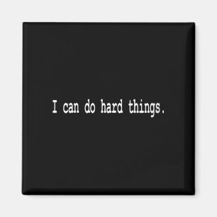 Frauen I Can Do Hard Things V-Ausschnitt Magnet