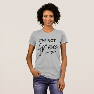 Frauen "I’M NOT Free" Grafik T-Shirt - Chic