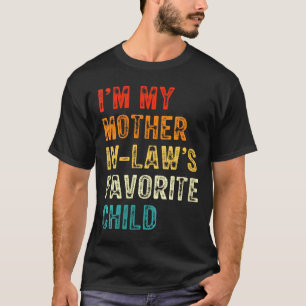 Frauen Ich bin das Lieblingskind meiner Schwiegerm T-Shirt