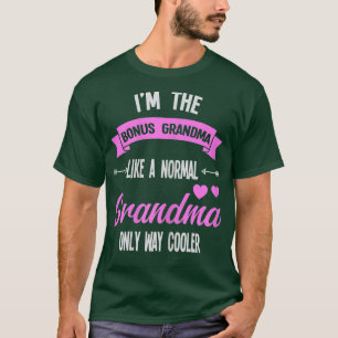 Frauen Ich bin die Bonus Oma wie ein normaler Bonu T-Shirt