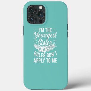 Frauen Ich bin die jüngste Schwester Regeln gelten iPhone 13 Pro Max Hülle