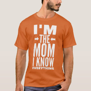Frauen, ich bin die Mama, die ich kenne alles von  T-Shirt