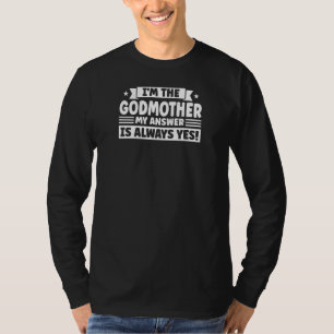 Frauen Ich bin die Patentante, meine Antwort ist i T-Shirt