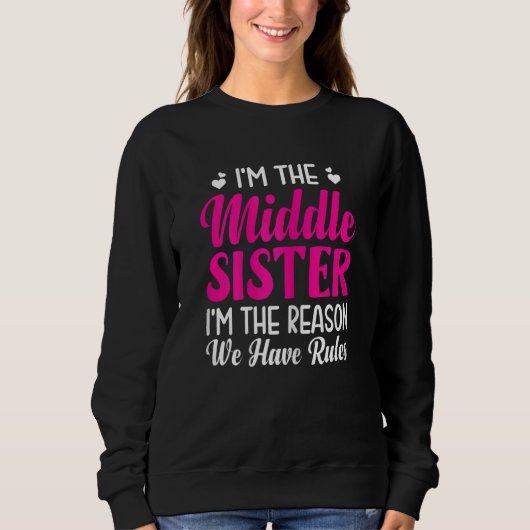 Frauen, ich bin die Schwester der Mitte, ich bin d Sweatshirt (Vorderseite)