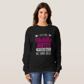 Frauen, ich bin die Schwester der Mitte, ich bin d Sweatshirt (Vorne ganz)