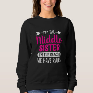 Frauen, ich bin die Schwester der Mitte, ich bin d Sweatshirt