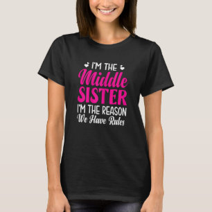 Frauen, ich bin die Schwester der Mitte, ich bin d T-Shirt