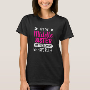Frauen, ich bin die Schwester der Mitte, ich bin d T-Shirt
