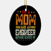 Frauen, ich bin eine Mama und Ingenieur-Mutter Keramik Ornament (Rechts)