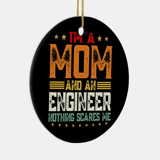 Frauen, ich bin eine Mama und Ingenieur-Mutter Keramik Ornament (Rechts)