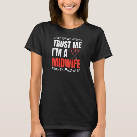 Frauen Ich bin eine Midwifery Job Childborn Prof. T-Shirt (Vorderseite)