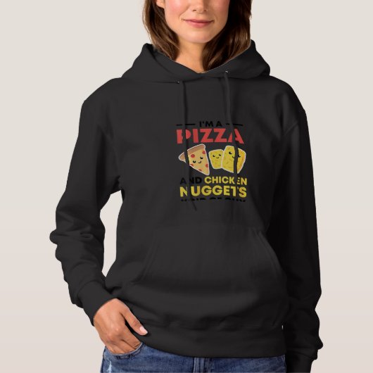 Frauen, ich bin eine Pizza und Hühnernuggets, irge Hoodie (Vorderseite)