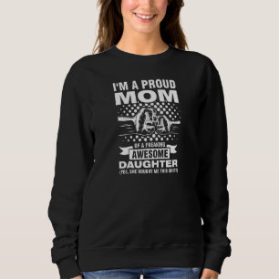 Frauen Ich bin eine stolze Mutter einer Tochter Mu Sweatshirt