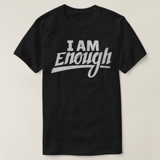 Frauen Ich bin genug weiblicher Spaß Empowerment S T-Shirt (Design vorne)