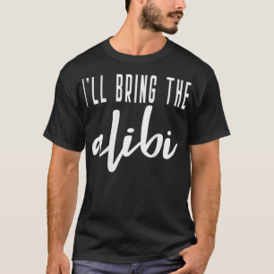 Frauen Ich bringe die Alibi-Braut Brautjunggeselli T-Shirt