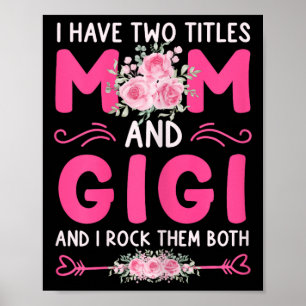 Frauen ich habe zwei Titel Mama und Gigi Floral Ni Poster