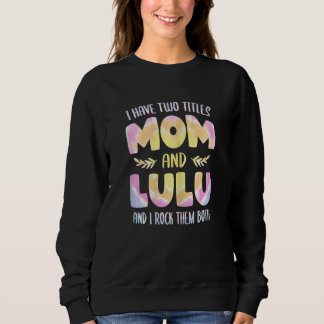Frauen Ich habe zwei Titel Mama und Lulu Oma Moti Sweatshirt